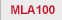 MLA100